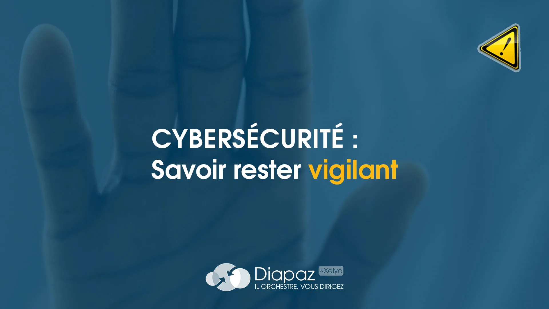 Cybersécurité : Savoir rester vigilant