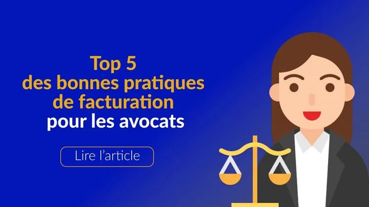 Comment facturer efficacement pour un cabinet d'avocats ?